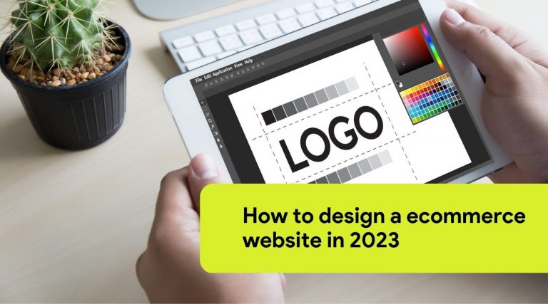 How to design a ecommerce website in 2023