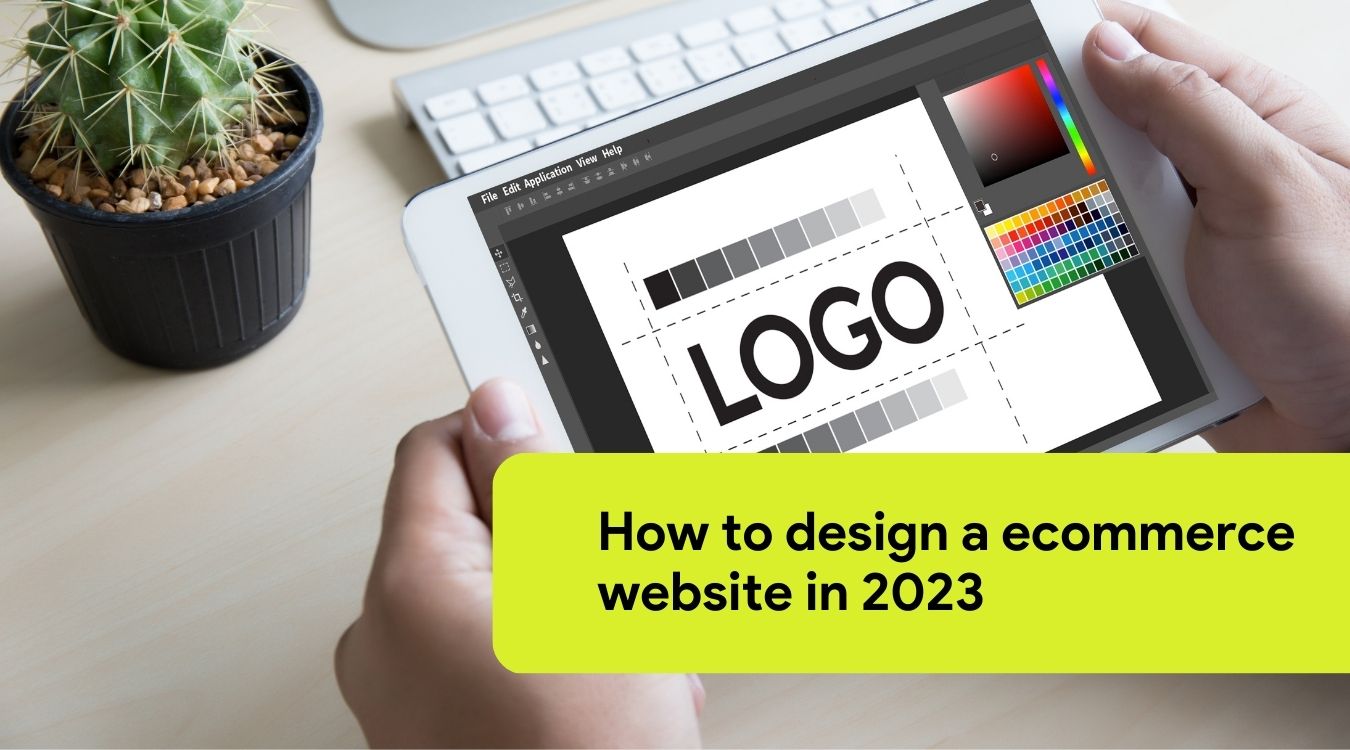 designing a ecommerce store website in 2023